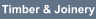Timber & Joinery
